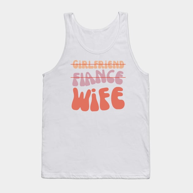 Girlfriend Fiance Wife Tank Top by HobbyAndArt